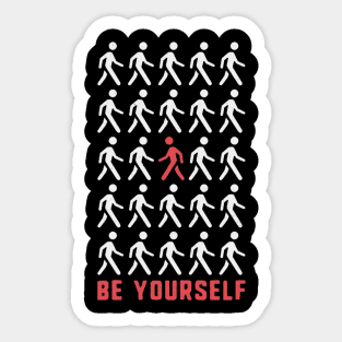 Be Yourself Sticker